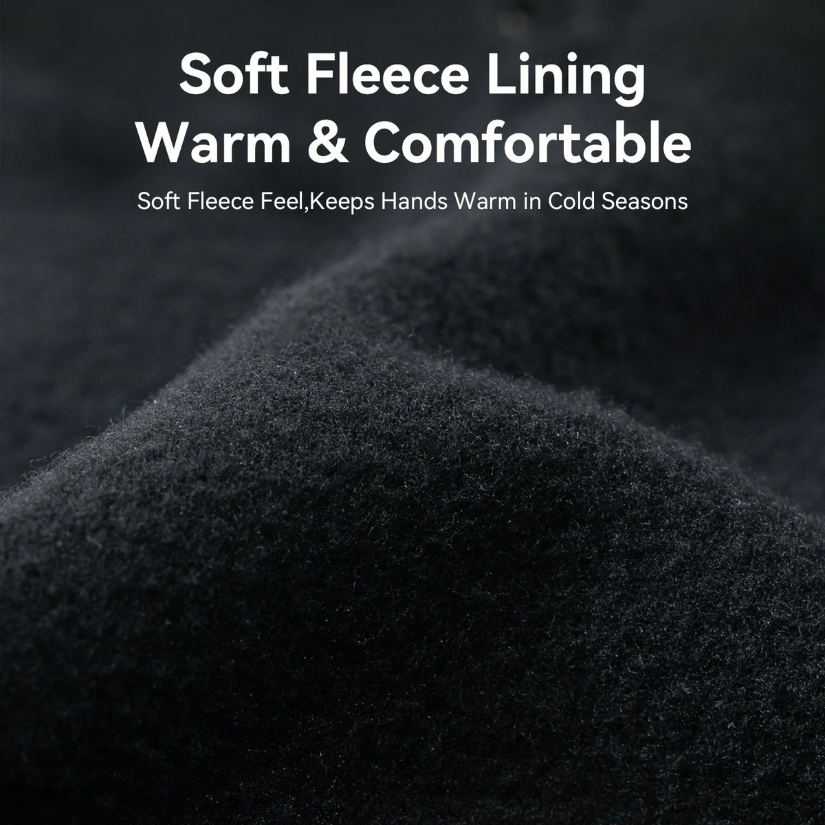 Close-up of a soft black fleece fabric texture with white text reading 'Soft Fleece Lining Warm & Comfortable' and 'Soft Fleece Feel, Keeps Hands Warm in Cold Seasons'.